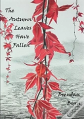 The Autumn Leaves Have Fallen