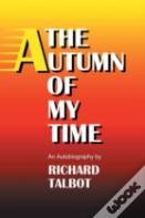 The Autumn Of My Time