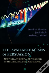 The Available Means Of Persuasion