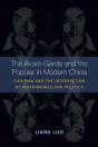 The Avant-Garde And The Popular In Modern China - Preview