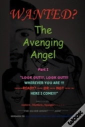 The Avenging Angel Part I