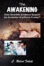 The Awakening - Does Scientific Evidence Support The Existence Of A Divine Creator - Preview