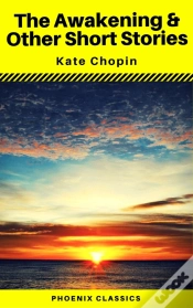 Capa do artigo The Awakening & Other Short Stories (Phoenix Classics)