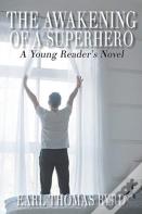 The Awakening Of A Superhero