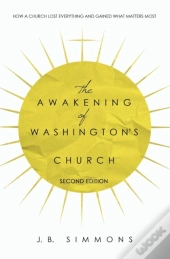 The Awakening Of Washington'S Church (Second Edition)