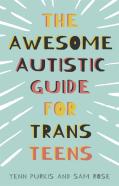 The Awesome Autistic Guide For Trans Teens