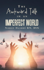 The Awkward Talk In An Imperfect World - Preview