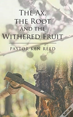 Capa do artigo The Ax, The Root And The Withered Fruit