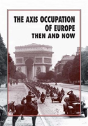 The Axis Occupation Of Europe Then And Now - Preview