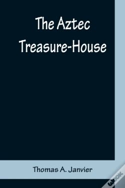 Capa do artigo The Aztec Treasure-House