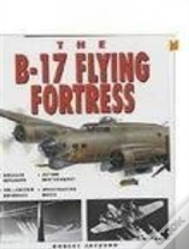 The B-17 Flying Fortress
