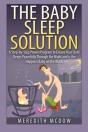 The Baby Sleep Solution: Practical And P - Preview