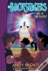 The Backstagers And The Final Blackout (Backstagers #3)