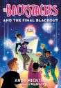 The Backstagers And The Final Blackout (Backstagers #3) - Preview
