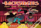 The Backstagers And The Ghost Light (Backstagers #1)