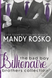 The Bad Boy Billionaire Brothers Collection