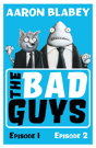 The Bad Guys:Episodes 1 And 2 - Preview