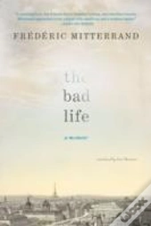 The Bad Life
