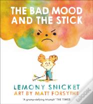 The Bad Mood And The Stick