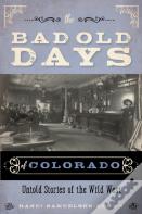 The Bad Old Days Of Colorado