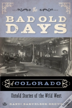 Capa do artigo The Bad Old Days Of Colorado