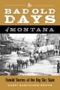 The Bad Old Days Of Montana - Preview