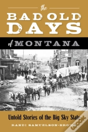 Capa do artigo The Bad Old Days Of Montana