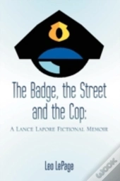 The Badge, The Street And The Cop