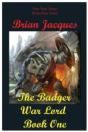 The Badger War Lord Book One - Preview