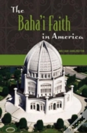 The Baha'I Faith In America