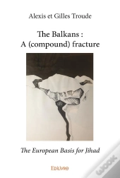 The Balkans : A (Compound) Fracture