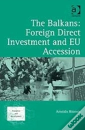 The Balkans: Foreign Direct Investment And Eu Accession