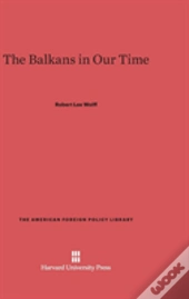 The Balkans In Our Time