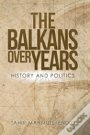 The Balkans Over Years