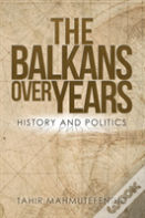 The Balkans Over Years