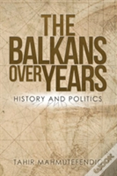 The Balkans Over Years