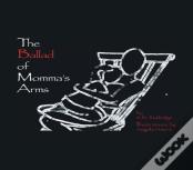 The Ballad Of Momma'S Arms