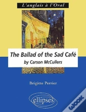 The Ballad Of The Sad Cafe By Carson Mccullers - Programme De Terminale L