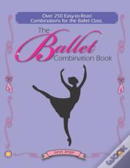 The Ballet Combination Book