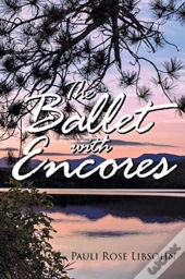 The Ballet With Encores