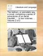 The Balloon, Or Aerostatic Spy, A Novel, - Preview