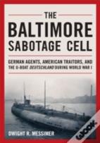 The Baltimore Sabotage Cell