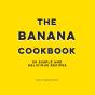 The Banana Cookbook - Preview