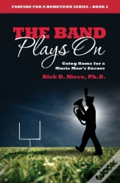 The Band Plays On: Going Home For A Music Man'S Encore