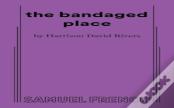 The Bandaged Place