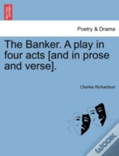 The Banker. A Play In Four Acts (And In