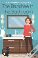 The Banshee In The Bathroom