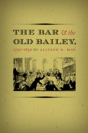 The Bar And The Old Bailey, 1750-1850 - Preview