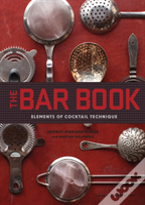The Bar Book: Elements Of Cocktail Technique