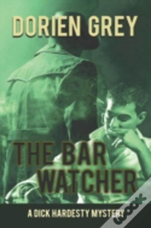 The Bar Watcher (A Dick Hardesty Mystery, #3)